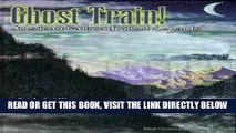 [READ] EBOOK Ghost Train: American Railroad Ghost Legends ONLINE COLLECTION