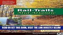 [FREE] EBOOK Rail-Trails Mid-Atlantic: Delaware, Maryland, Virginia, Washington DC and West