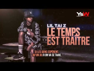 Lil Tai Z - Le Temps Est Traître / Y&W
