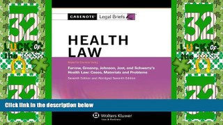 Big Deals  Casenote Legal Briefs: Health Law, Keyed to Furrow, Greaney, Johnson, Jost, and