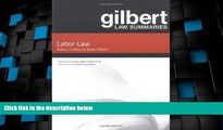 Big Deals  Gilbert Law Summaries on Labor Law  Full Read Best Seller