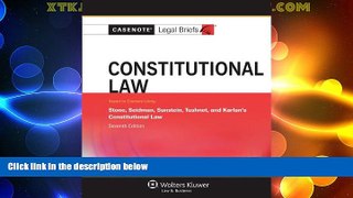 Big Deals  Casenote Legal Briefs: Constitutional Law, Keyed to Stone, Seidman, Sunstein,