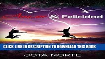 [PDF] Amor y Felicidad [Love and Happiness]: Inspira Amor y Disfruta la Vida Full Collection