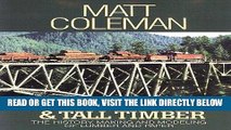 [READ] EBOOK Trains, Tracks   Tall Timber: The History Making and Modeling of Lumber and Paper