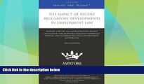 Big Deals  The Impact of Recent Regulatory Developments in Employment Law 2014 ed.: Leading