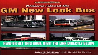 [FREE] EBOOK Welcome Aboard the GM New Look Bus (Enthusiast s Reference) ONLINE COLLECTION