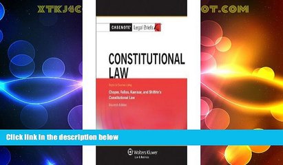 Big Deals  Casenote Legal Briefs: Constitutional Law, Keyed to Choper, Fallon, Kamisar, and