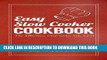 [Ebook] Easy Slow Cooker Cookbook (Slow Cooker Cookbook, Slow Cooker Recipes, Slow Cooker, Slow