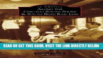[READ] EBOOK Along the Chicago South Shore   South Bend Rail Line (Images of America) ONLINE