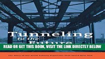 [READ] EBOOK Tunneling to the Future: The Story of the Great Subway Expansion That Saved New York