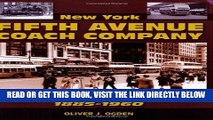 [READ] EBOOK New York Fifth Avenue Coach Company 1885-1960 BEST COLLECTION