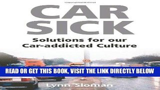 [FREE] EBOOK Car Sick: Solutions for Our Car-addicted Culture BEST COLLECTION