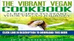 Ebook The Vibrant Vegan Cookbook: 71 Recipes to Start Your Vegan Journey Free Download