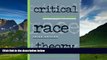 Big Deals  Critical Race Theory: The Cutting Edge  Full Ebooks Best Seller