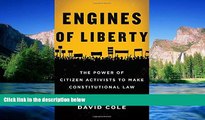 Must Have  Engines of Liberty: The Power of Citizen Activists to Make Constitutional Law  Premium