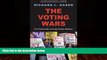 Big Deals  The Voting Wars: From Florida 2000 to the Next Election Meltdown  Full Ebooks Best Seller