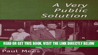 [FREE] EBOOK A Very Public Solution: Transport in the Dispersed City ONLINE COLLECTION