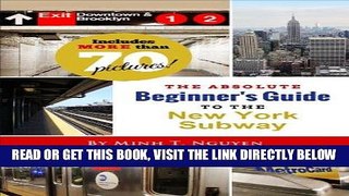 [FREE] EBOOK The Absolute Beginner s Guide to the New York Subway ONLINE COLLECTION