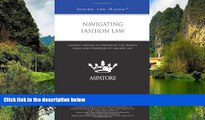 READ NOW  Navigating Fashion Law: Leading Lawyers on Exploring the Trends, Cases, and Strategies