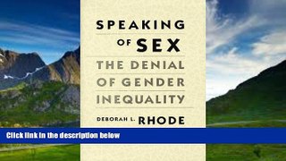 Big Deals  Speaking of Sex: The Denial of Gender Inequality  Full Ebooks Most Wanted