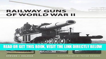 [FREE] EBOOK Railway Guns of World War II (New Vanguard) BEST COLLECTION