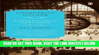[READ] EBOOK Conquering Gotham: Building Penn Station and Its Tunnels ONLINE COLLECTION