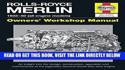 [FREE] EBOOK Rolls-Royce Merlin Manual - 1933-50 (all engine models): An insight into the design,