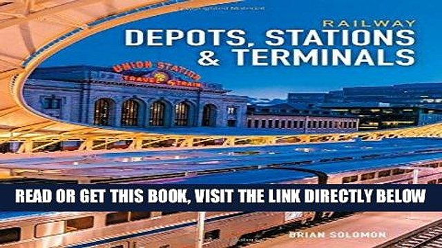 [FREE] EBOOK Railway Depots, Stations Terminals BEST COLLECTION