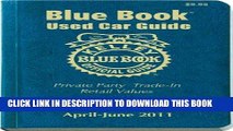 [EBOOK] DOWNLOAD Kelley Blue Book Used Car Guide, April-June 2011: Consumer Edition, April-June