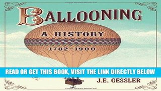 [FREE] EBOOK Ballooning: A History, 1782-1900 ONLINE COLLECTION