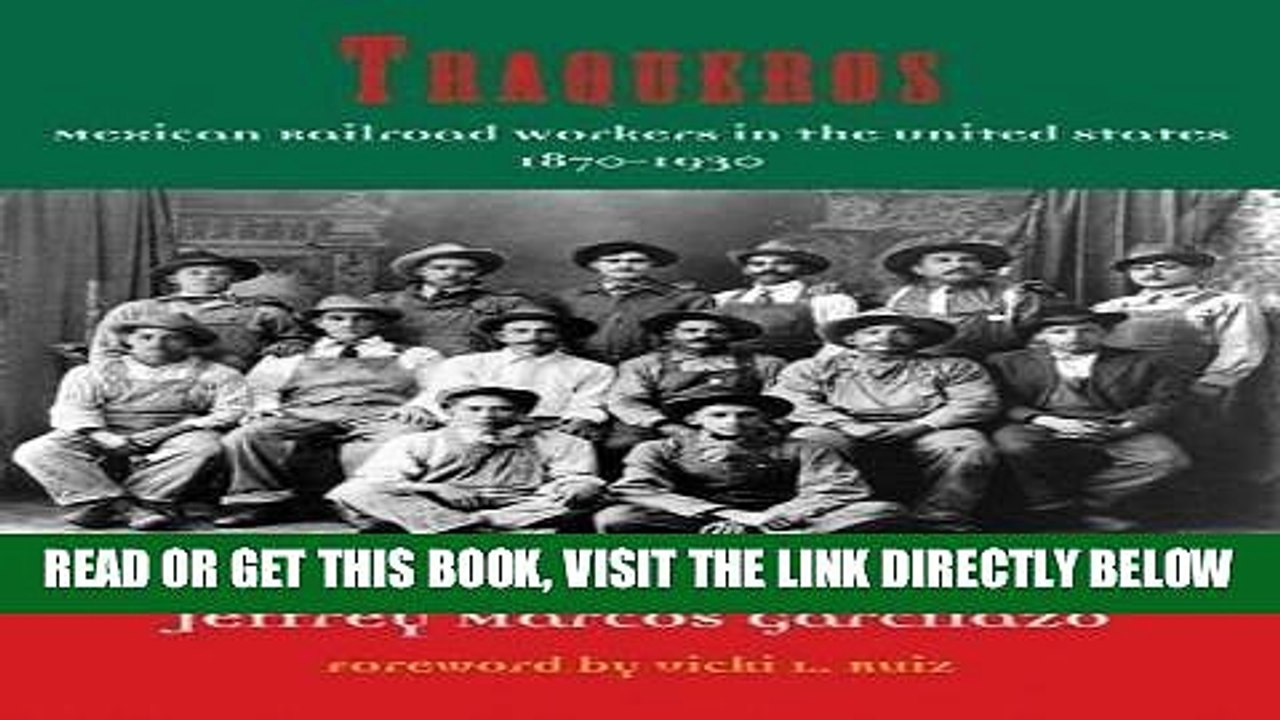 [READ] EBOOK Traqueros: Mexican Railroad Workers in the United States, 1870-1930 (Al Filo: Mexican