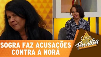 Sogra faz graves acusações contra a nora