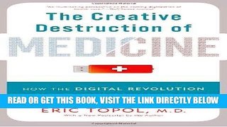 [PDF] FREE The Creative Destruction of Medicine: How the Digital Revolution Will Create Better