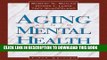 [New] Ebook Aging and Mental Health: Positive Psychosocial and Biomedical Approaches (5th Edition)