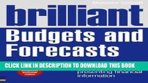 [EBOOK] DOWNLOAD Brilliant Budgets and Forecasts: Your Practical Guide to Preparing and
