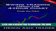 [EBOOK] DOWNLOAD Swing Trading Using the 4-hour Chart 2: Part 2: Trade the Fake! GET NOW