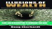 [DOWNLOAD] PDF BOOK Illusions of Wealth: Actively Manage Your Investments or Expect Losses in this