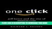 [BOOK] PDF One Click: Jeff Bezos and the Rise of Amazon.com Collection BEST SELLER