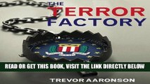 [EBOOK] DOWNLOAD The Terror Factory: Inside the FBI s Manufactured War on Terrorism GET NOW