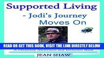 [EBOOK] DOWNLOAD Supported Living - Jodi s Journey Moves On: A Disability Awareness and Inclusion