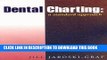 [DOWNLOAD]|[BOOK]} PDF Dental Charting: A Standard Approach Collection BEST SELLER