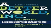 [DOWNLOAD]|[BOOK]} PDF A Better World, Inc.: How Companies Profit by Solving Global
