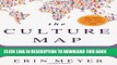 [Read PDF] The Culture Map: Breaking Through the Invisible Boundaries of Global Business Ebook