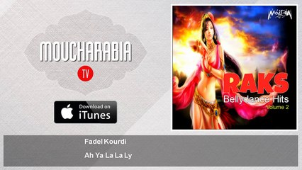 Fadel Kourdi  Ah Ya La La Ly