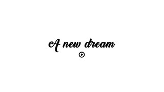 A new dream - 5 Motivational quotes