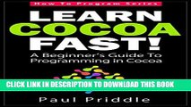 [Free Read] Learn Cocoa Fast! - A Beginner s Guide To Programming in Cocoa (How To Program Series)