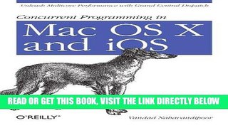 [Free Read] Concurrent Programming in Mac OS X and iOS: Unleash Multicore Performance with Grand