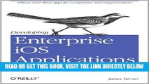 [Free Read] Developing Enterprise iOS Applications: iPhone and iPad Apps for Companies and