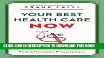 [PDF] Your Best Health Care Now: Get Doctor Discounts, Save With Better Health Insurance, Find