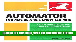 [Free Read] Automator for Mac OS X 10.6 Snow Leopard: Visual QuickStart Guide Full Online
